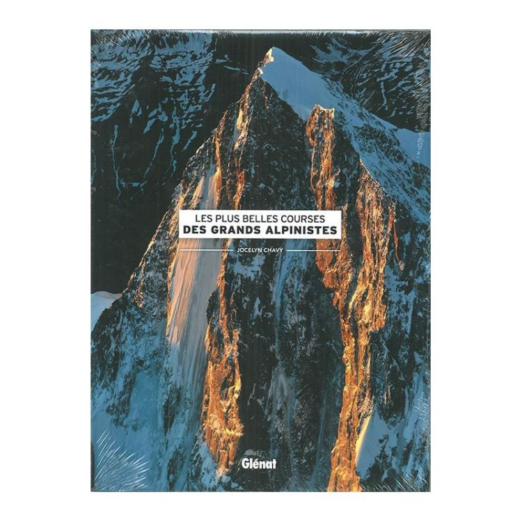 Beau livre Les plus belles courses des grands alpinistes