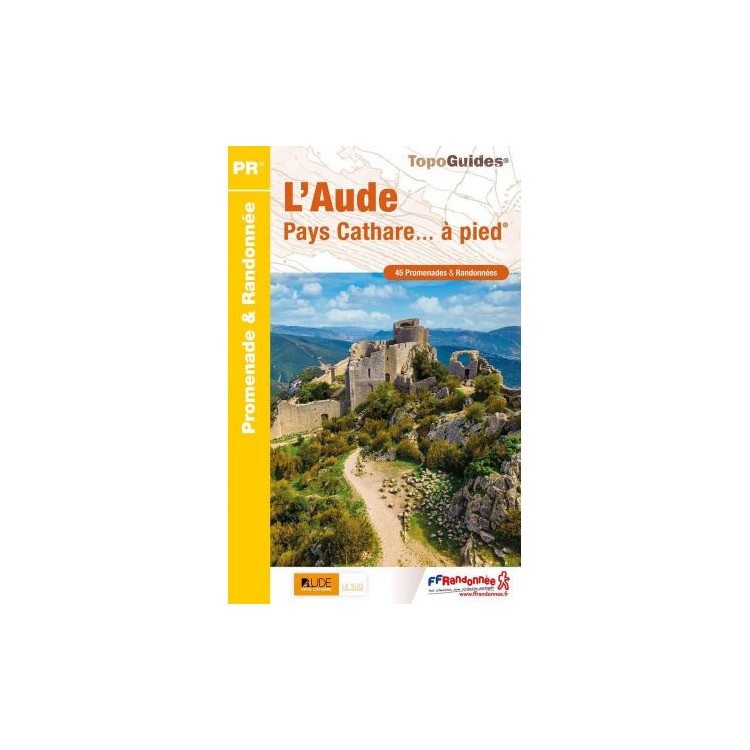 Topo Guides "L'AUDE ET PAYS CATHARE A PIED D011"