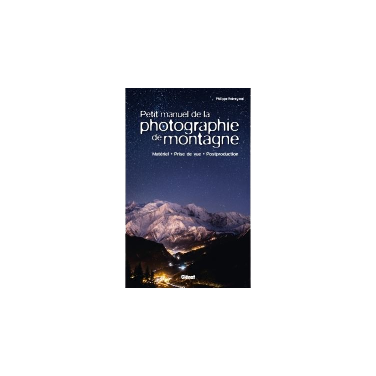 Guide "Petit Manuel de la Photographie de Montagne"