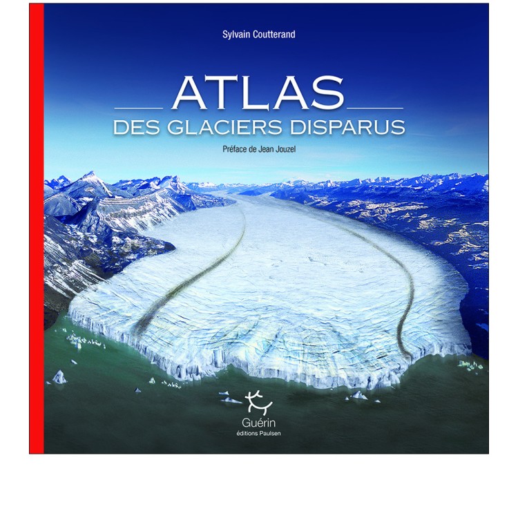 Livre 'L'Atlas des glaciers disparus" - Sylvain Coutterand
